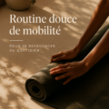 Femme pratiquant une routine de mobilité douce dans un environnement calme
