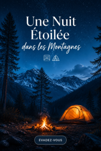 Camping sous un ciel étoilé en montagne, montrant des étoiles brillantes et une tente chaleureuse.