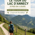 Randonnée autour du lac d'Annecy avec des paysages à couper le souffle.