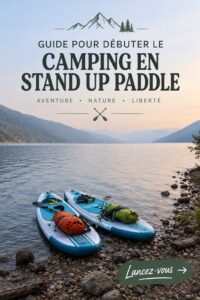 Femme sur un paddle board en pleine nature, prête pour le camping