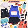 Femme préparant son équipement pour le marathon avec une liste d'indispensables en vue.
